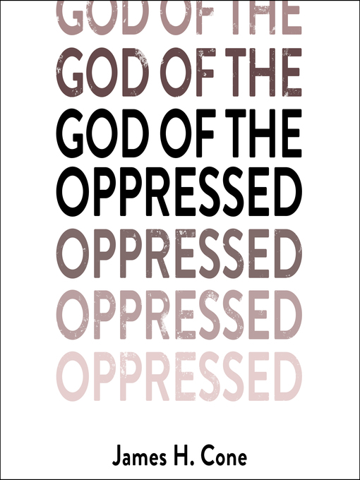 Title details for God of the Oppressed by James H. Cone - Wait list